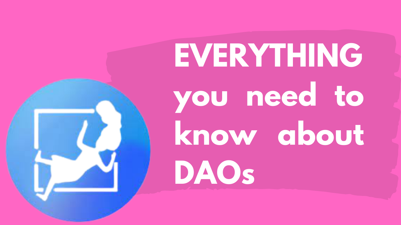 Everything you need to know about DAOs